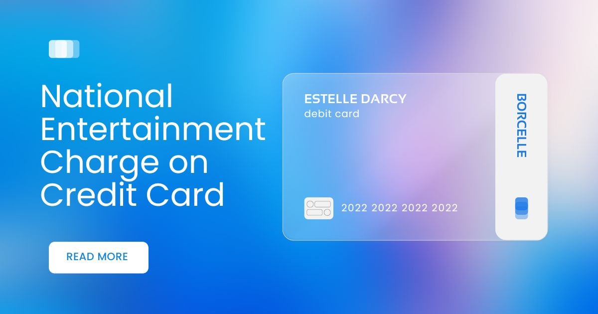 National Entertainment Charge on credit card